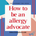 How to be an allergy advocate